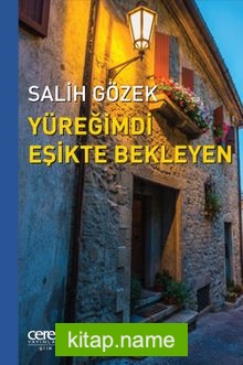 Yüreğimdi Eşikte Bekleyen