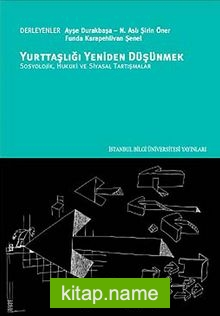 Yurttaşlığı Yeniden Düşünmek  Sosyolojik, Hukuki ve Siyasal Tartışmalar