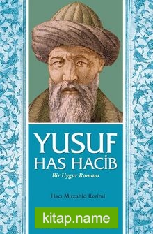 Yusuf Has Hacib  Bir Uygur Romanı