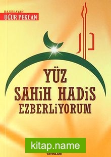 Yüz Sahih Hadis Ezberliyorum