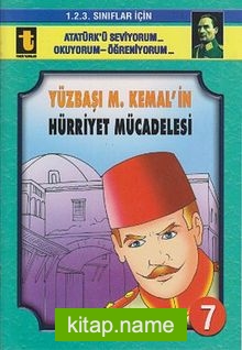Yüzbaşı M.Kemal’in Hürriyet Mücadelesi -7