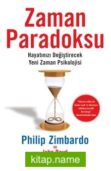 Zaman Paradoksu: Hayatınızı Değiştirecek Yeni Zaman Psikolojisi