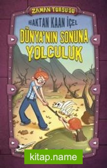 Zaman Turşusu – Dünyanın Sonuna Yolculuk (Ciltli)