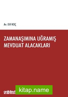 Zamanaşımına Uğramış Mevduat Alacakları