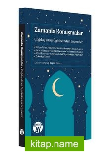 Zamanla Konuşmalar Çağdaş Arap Öyküsünden Seçmeler