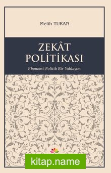 Zekat Politikası Ekonomi-Politik Yaklaşım