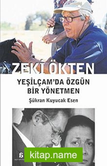 Zeki Ökten Yeşilçam’da Özgün Bir Yönetmen