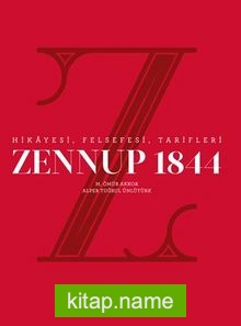 Zennup 1844 / Hikayesi, Felsefesi, Tarifleri