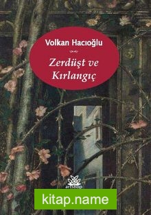 Zerdüşt ve Kırlangıç