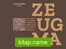 Zeugma  İki Dünya Arasında: Yaşam’dan Ebediyete Zeugma’da Evler Ve Mezarlar