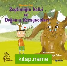 Zeytinliğin Kalbi ve Doğanın Koruyucuları