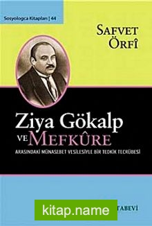 Ziya Gökalp ve Mefkure Arasındaki Münasebet Vesilesiyle Bir Tedkik Tecrübesi