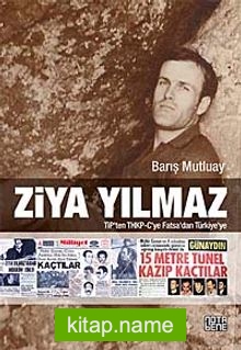 Ziya Yılmaz  TİP’ten THKP-C’ye Fatsa’dan Türkiye’ye