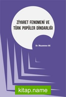 Ziyaret Fenomeni ve Türk Popüler Dindarlığı