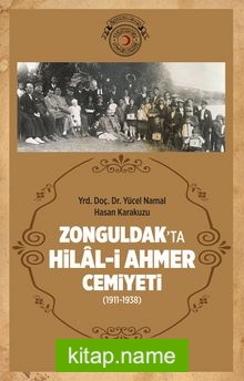 Zonguldak’ta Hilal-i Ahmer Cemiyeti (1911-1938)