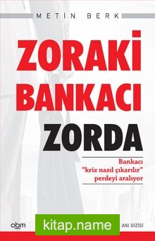 Zoraki Bankacı Zorda