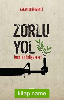 Zorlu Yol İmralı Görüşmeleri