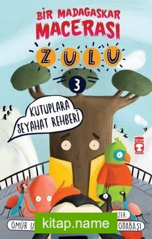 Zulu / Kutuplara Seyahat Rehberi Bir Madagaskar Macerası 3