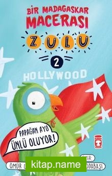 Zulu / Papağan Avo Ünlü Oluyor  Bir Madagaskar Macerası 2