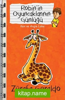Zürafa Geraldo – Robin’in Oyuncaklarının Günlüğü