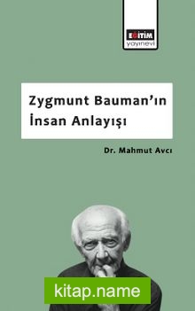 Zygmunt Bauman’ın İnsan Anlayışı