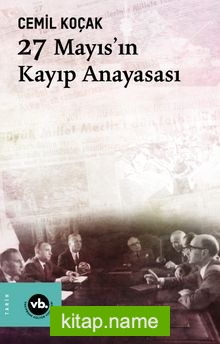 27 Mayıs’ın Kayıp Anayasası