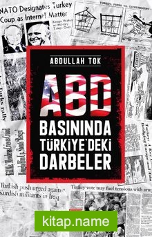 ABD Basınında Türkiye’deki Darbeler