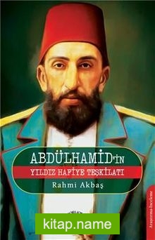 Abdülhamidin Yıldız Hafiye Teşkilatı