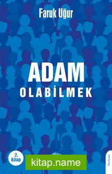 Adam Olabilmek