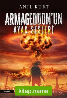 Armageddon’un Ayak Sesleri
