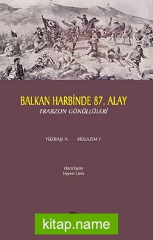 Balkan Harbi’nde 87. Alay Trabzon Gönüllüleri