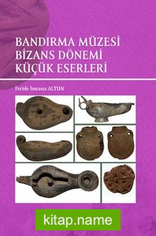 Bandırma Müzesi Bizans Dönemi Küçük Eserleri