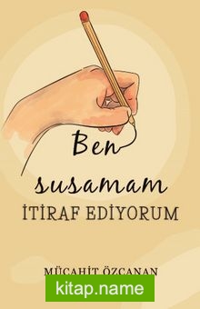 Ben Susamam İtiraf Ediyorum