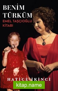 Benim Türküm  Emel Taşçıoğlu Kitabı