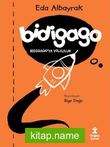 Bidigago Bidigago’ya Yolculuk