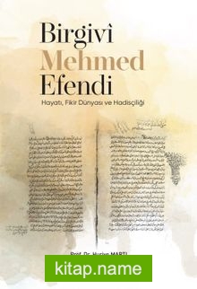 Birgivî Mehmed Efendi Hayatı, Fikir Dünyası ve Hadisçiliği