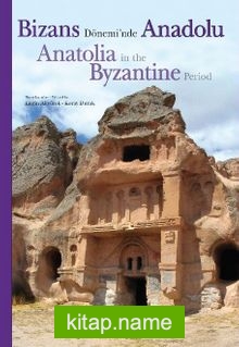 Bizans Dönemi’nde Anadolu / Anatolia in the Byzantine Period (Karton Kapak)
