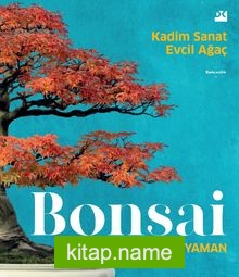 Bonsai Kadim Sanat Evcil Ağaç