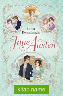 Bütün Romanlarıyla Jane Austen (Ciltli)