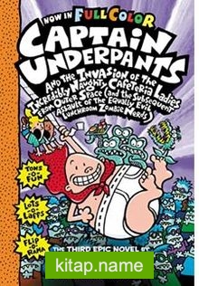 CU the Invasion of the Incredibly Naughty Cafeteria Ladies From Outer Space: (Captain Underpants)