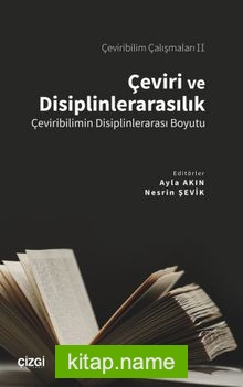 Çeviri ve Disiplinlerarasılık Çeviribilimin Disiplinlerarası Boyutu