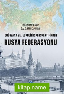 Coğrafya ve Jeopolitik Perspektifinden Rusya Federasyonu