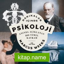 Dakikalar İçinde Psikoloji  Anında Açıklanan 200 Temel Kavram