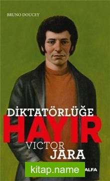 Diktatörlüğe Hayır Victor Jara