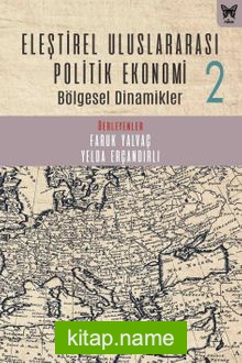 Eleştirel Uluslararası Politik Ekonomi 2 / Bölgesel Dinamikler