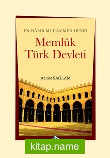 En-Nasır Muhammed Devri Memlûk Türk Devleti