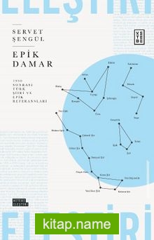 Epik Damar 1990 Sonrası Türk Şiiri ve Epik Referansları