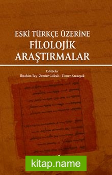 Eski Türkçe Üzerinde Filolojik Araştırmalar