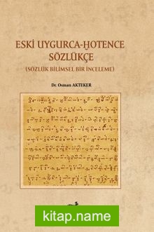 Eski Uygurca – Hotence Sözlükçe Sözlük Bilimsel Bir Çalışma