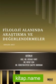 Filoloji Alanında Araştırma ve Değerlendirmeler / Aralık 2021